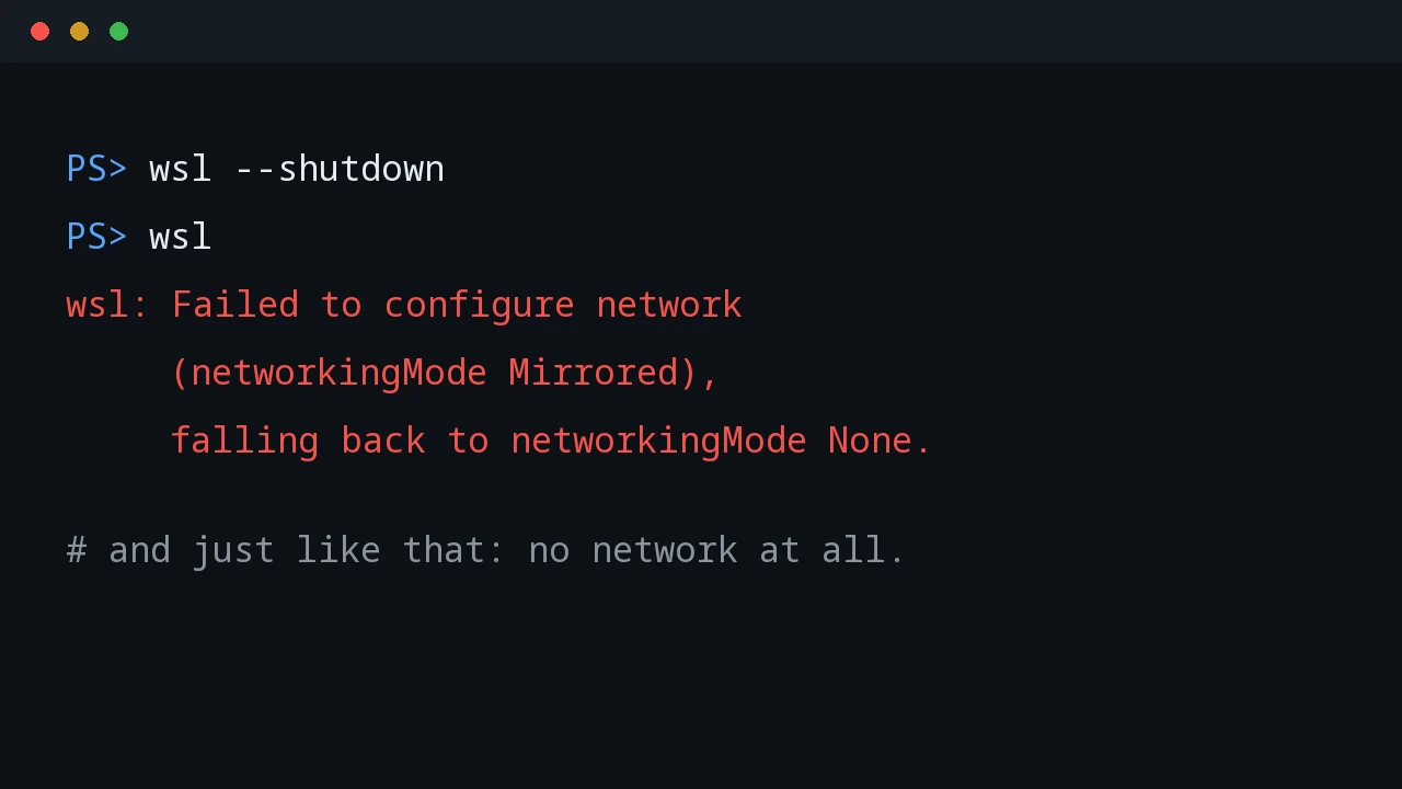 PowerShell terminal showing WSL failing to configure mirrored networking