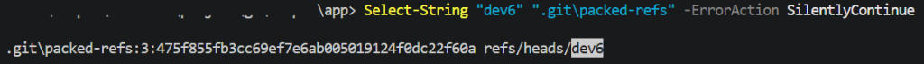 Select-String output showing dev6 found in packed-refs with SHA 475f855fb3cc69ef7e6ab005019124f0dc22f60a